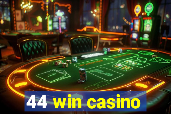 44 win casino