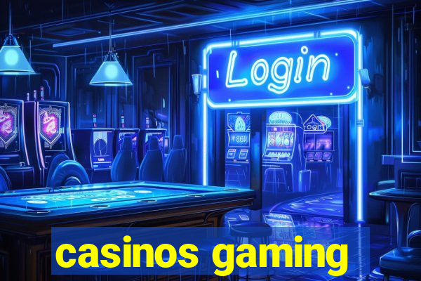 casinos gaming