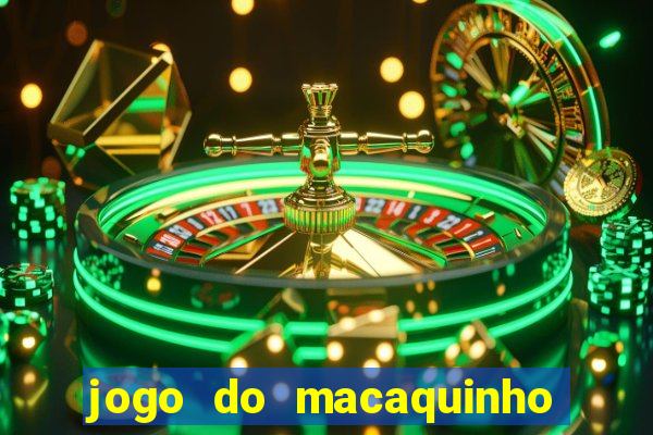 jogo do macaquinho que ganha dinheiro