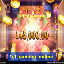 1x1 gaming online casino sites