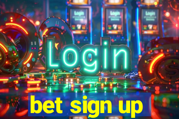 bet sign up