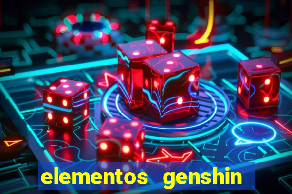 elementos genshin impact fraquezas