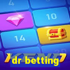 dr betting