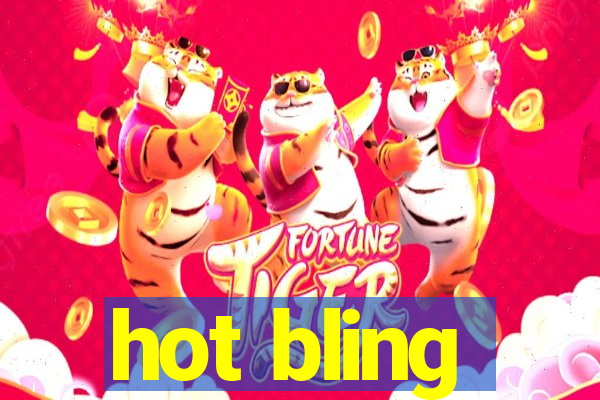 hot bling