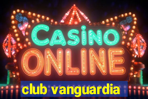 club vanguardia