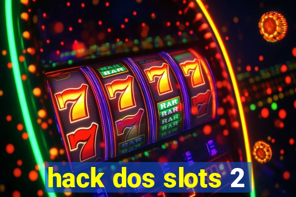 hack dos slots 2