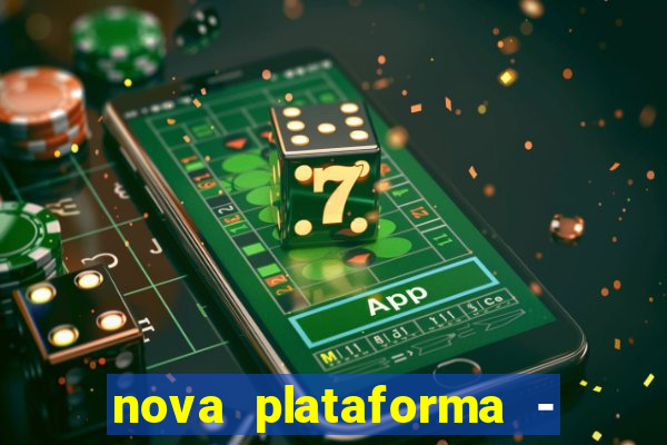 nova plataforma - fortune tiger