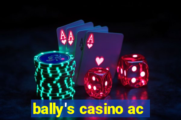 bally's casino ac