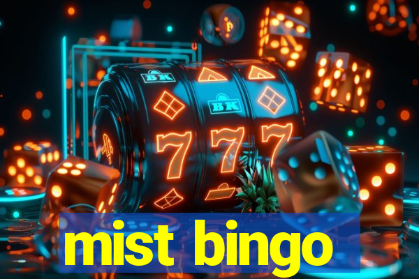 mist bingo