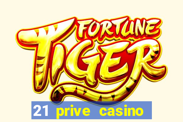 21 prive casino free spins