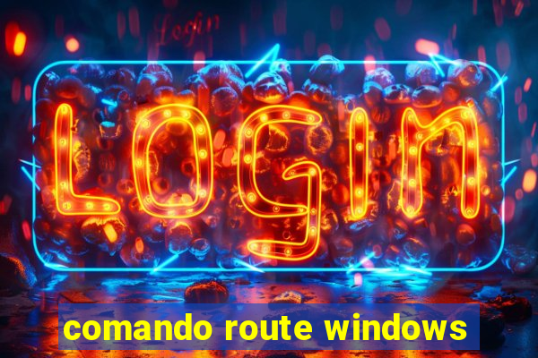 comando route windows