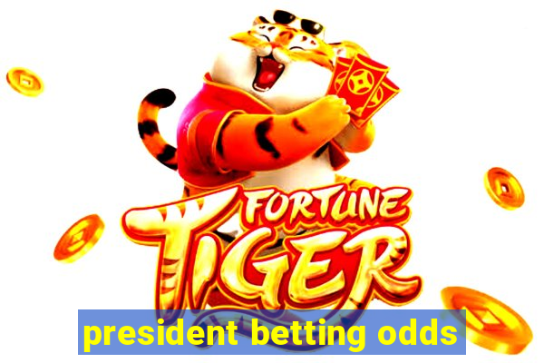 president betting odds