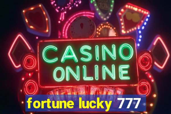 fortune lucky 777