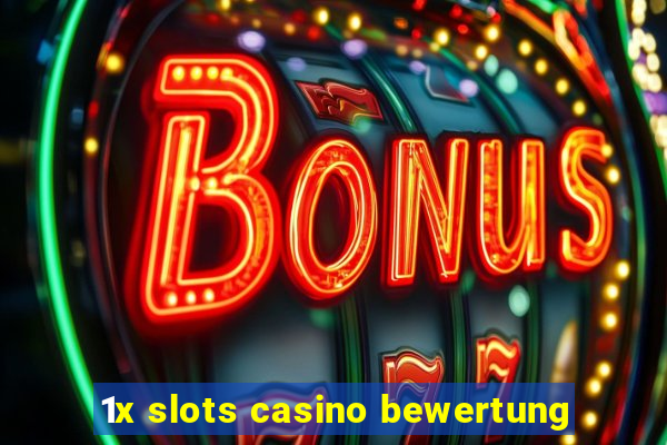 1x slots casino bewertung