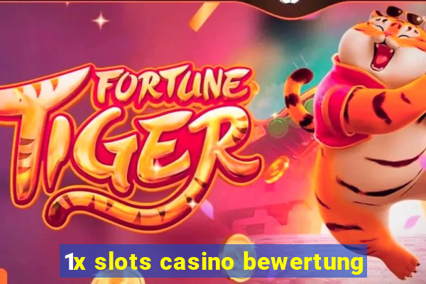 1x slots casino bewertung