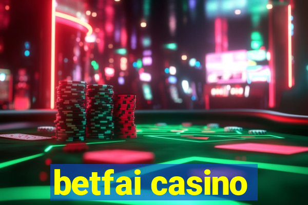 betfai casino