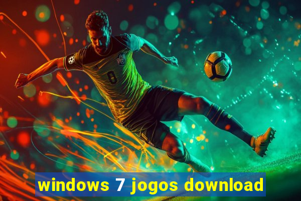 windows 7 jogos download