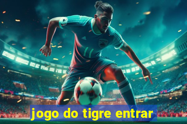 jogo do tigre entrar