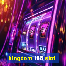 kingdom 188 slot