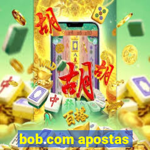 bob.com apostas