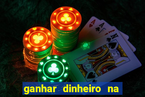 ganhar dinheiro na internet com jogos