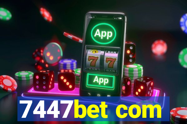 7447bet com