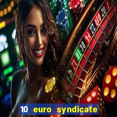 10 euro syndicate casino bonus