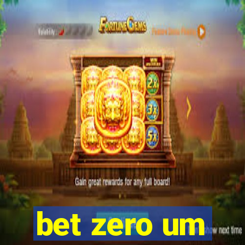 bet zero um