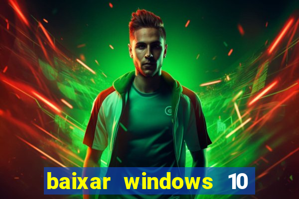 baixar windows 10 mega lite