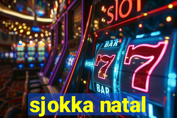 sjokka natal