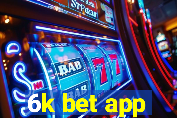 6k bet app