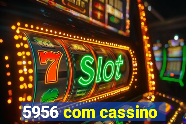 5956 com cassino