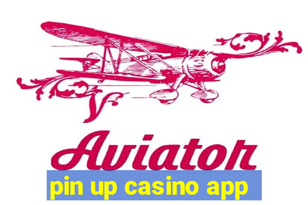 pin up casino app