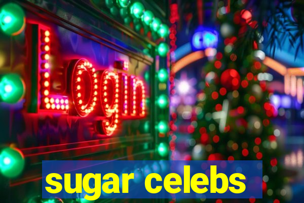 sugar celebs