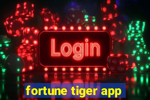 fortune tiger app