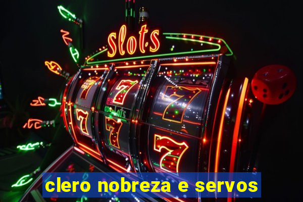 clero nobreza e servos