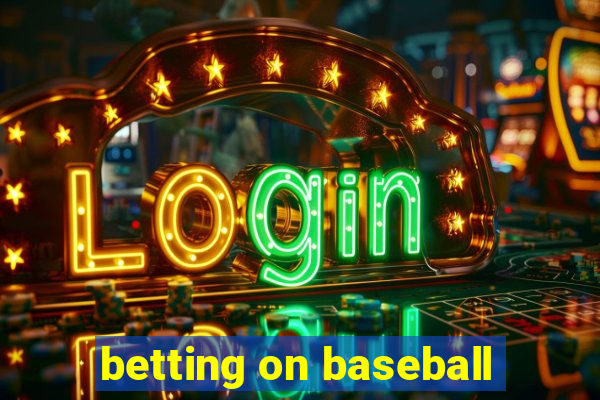 betting on baseball