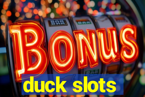 duck slots