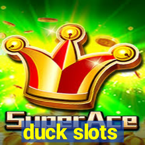 duck slots