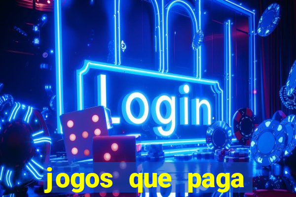 jogos que paga dinheiro de verdade no paypal