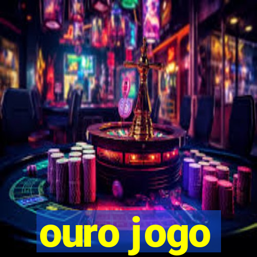 ouro jogo