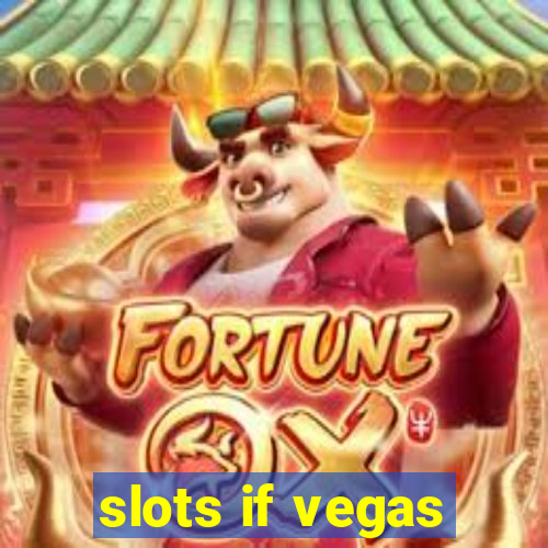 slots if vegas