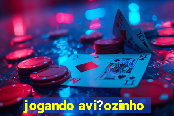 jogando avi?ozinho