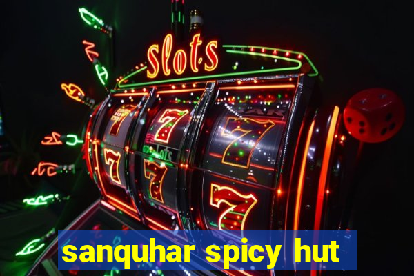 sanquhar spicy hut