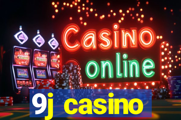 9j casino