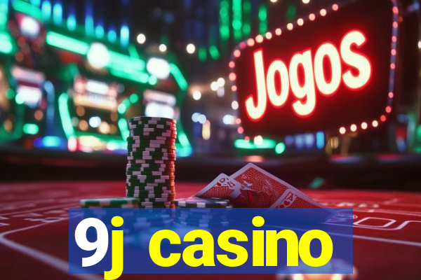 9j casino