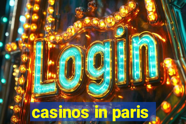 casinos in paris