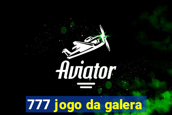 777 jogo da galera