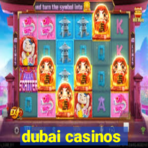 dubai casinos