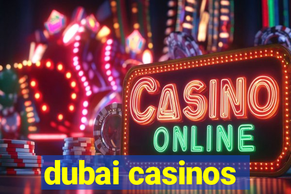 dubai casinos